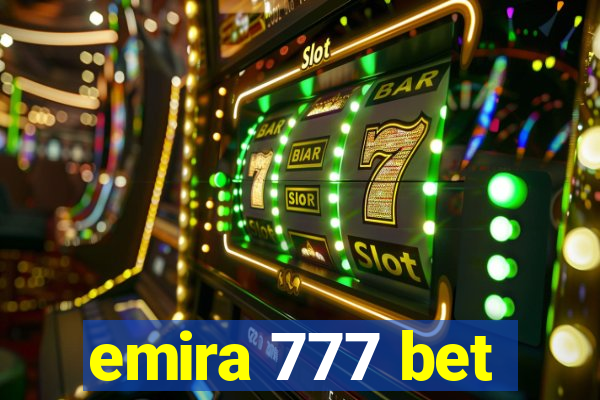 emira 777 bet